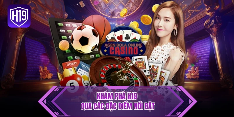 Khám phá H19 qua các đặc điểm nổi bật